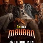 Download Mahaan (2022) Dual Audio {Hindi (HQ Dubbed)-Tamil} Movie 480p