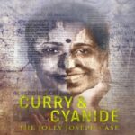 Download Curry and Cyanide – The Jolly Joseph Case (2023)